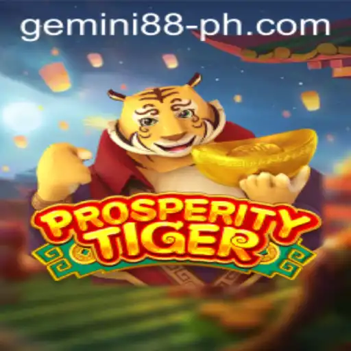 Exploring the Thrilling World of ProsperityTiger
